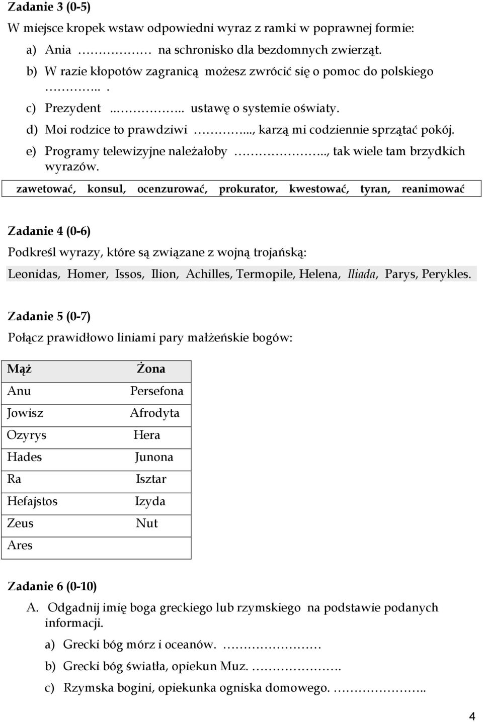 e) Programy telewizyjne naleŝałoby.., tak wiele tam brzydkich wyrazów.