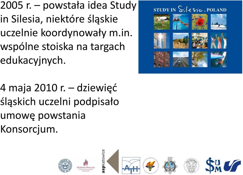 uczelnie koordynowały m.in.