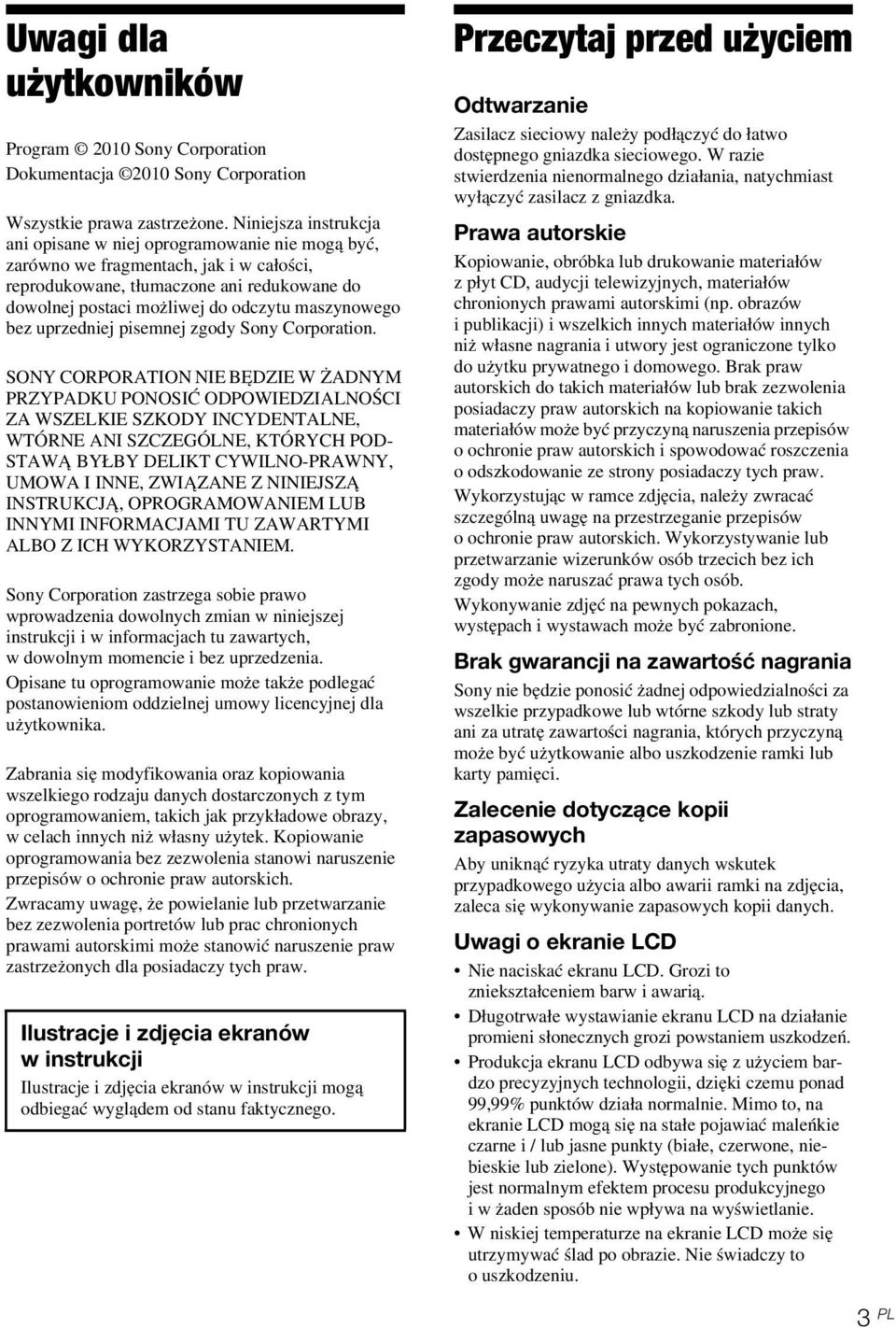 maszynowego bez uprzedniej pisemnej zgody Sony Corporation.