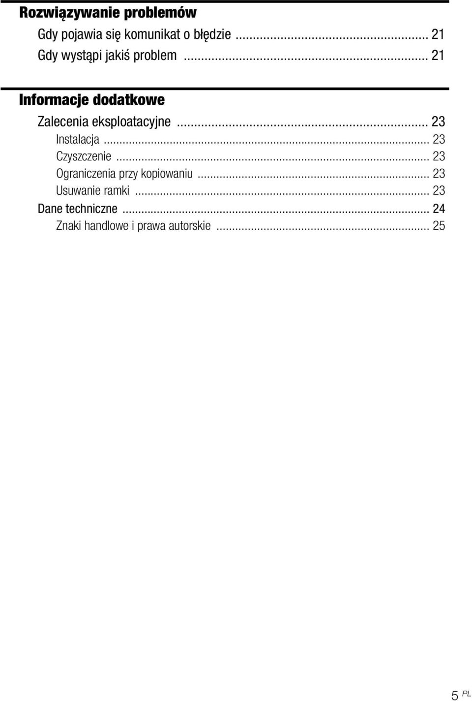 .. 21 Informacje dodatkowe Zalecenia eksploatacyjne... 23 Instalacja.