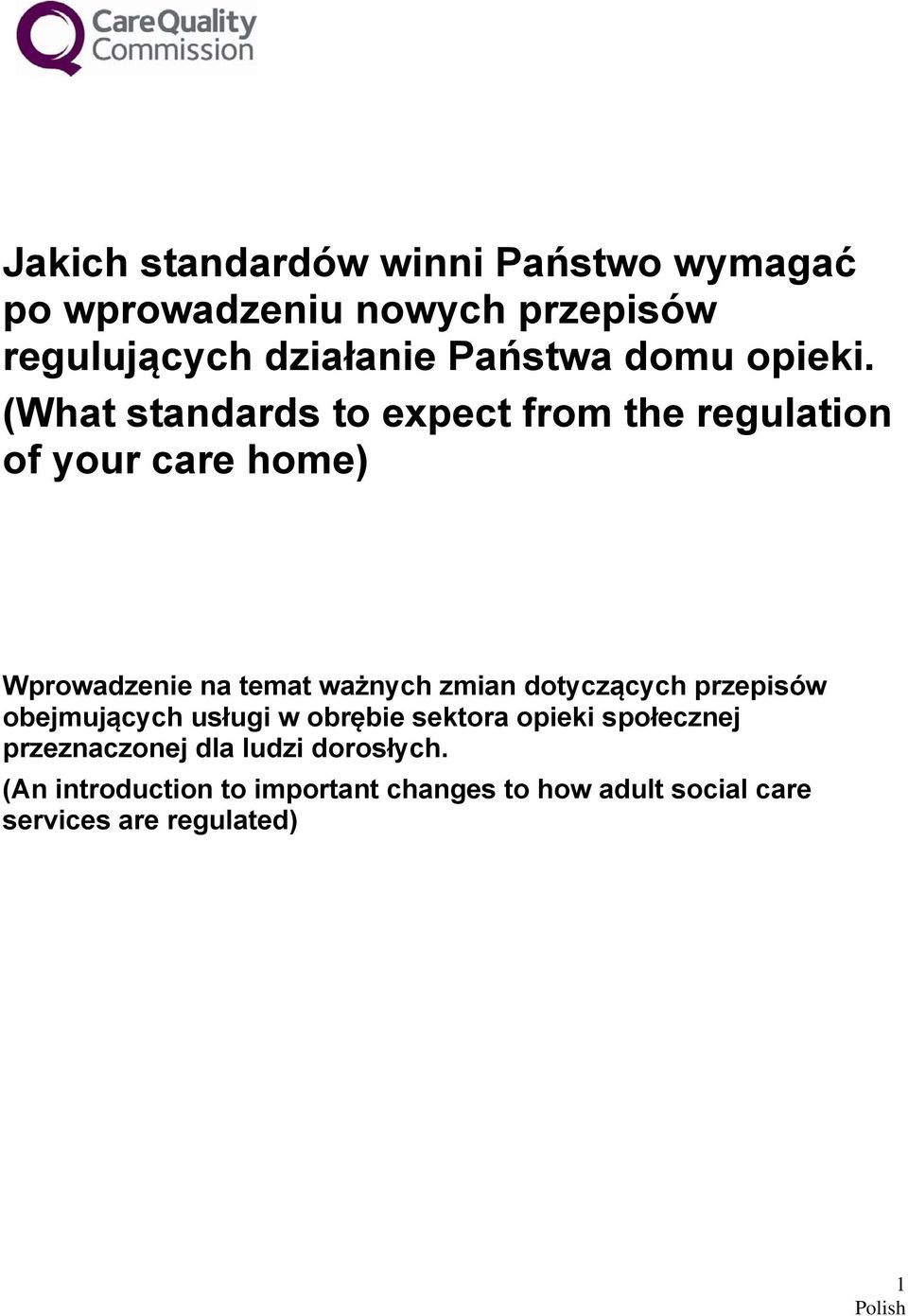 (What standards to expect from the regulation of your care home) Wprowadzenie na temat ważnych zmian