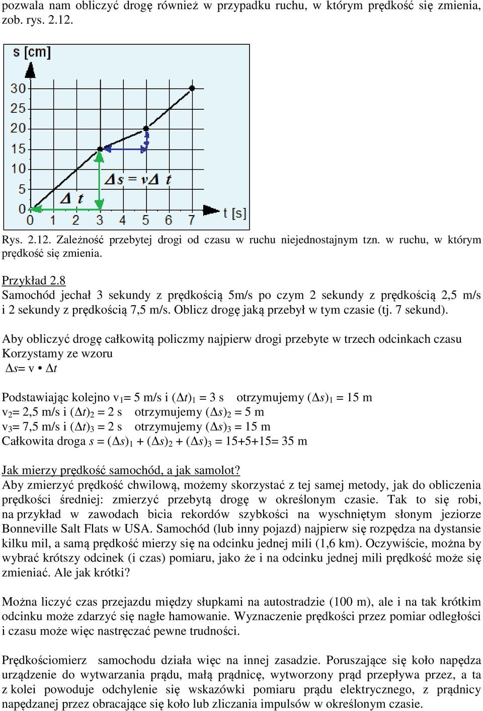 Oblicz drogę jaką przebył w tym czasie (tj. 7 sekund).