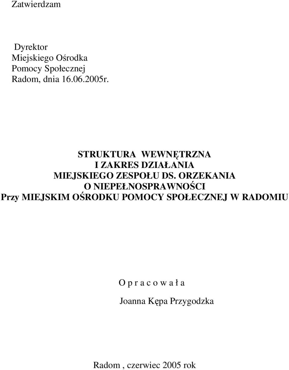 ORZEKANIA O NIEPEŁNOSPRAWNOŚCI Przy MIEJSKIM OŚRODKU POMOCY SPOŁECZNEJ W