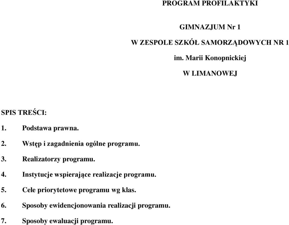 Wstęp i zagadnienia ogólne programu. 3. Realizatorzy programu. 4.
