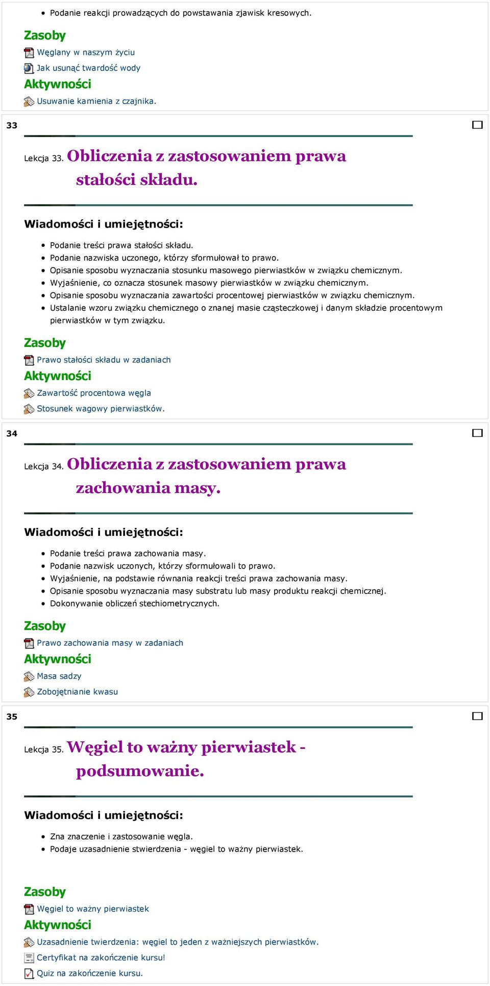 Opisanie sposobu wyznaczania stosunku masowego pierwiastków w związku chemicznym. Wyjaśnienie, co oznacza stosunek masowy pierwiastków w związku chemicznym.