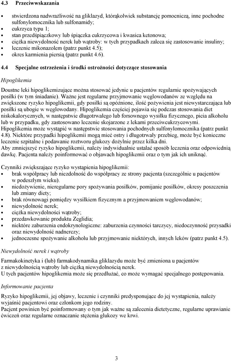 5); okres karmienia piersią (patrz punkt 4.