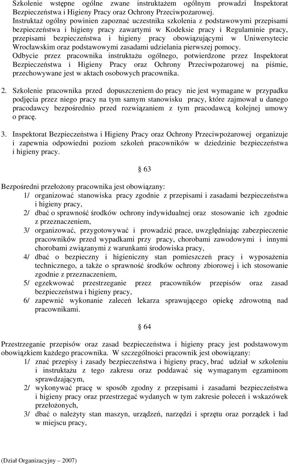 pracy obowiązującymi w Uniwersytecie Wrocławskim oraz podstawowymi zasadami udzielania pierwszej pomocy.