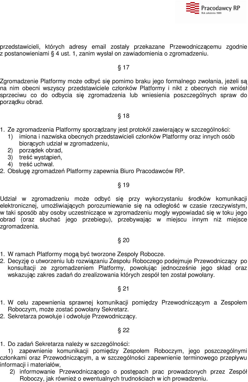 się zgromadzenia lub wniesienia poszczególnych spraw do porządku obrad. 1.