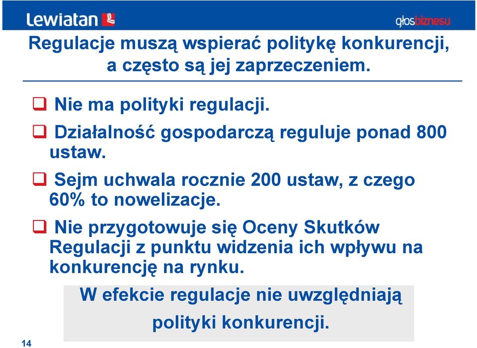 Sejm uchwala rocznie 200 ustaw, z czego 60% to nowelizacje.