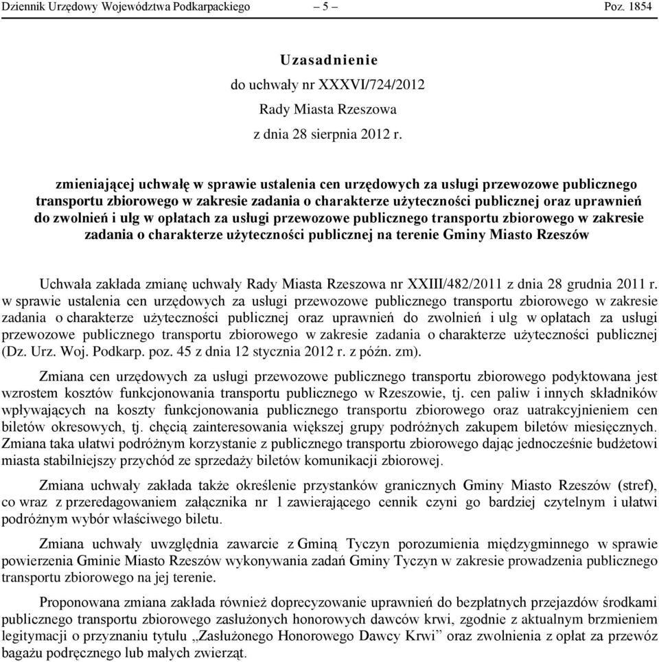 użyteczności publicznej oraz uprawnień do zwolnień i ulg w opłatach za usługi przewozowe publicznego transportu zbiorowego w zakresie zadania o charakterze użyteczności publicznej na terenie Gminy