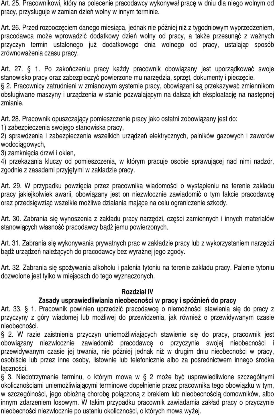 ustalonego już dodatkowego dnia wolnego od pracy, ustalając sposób zrównoważenia czasu pracy. Art. 27. 1.