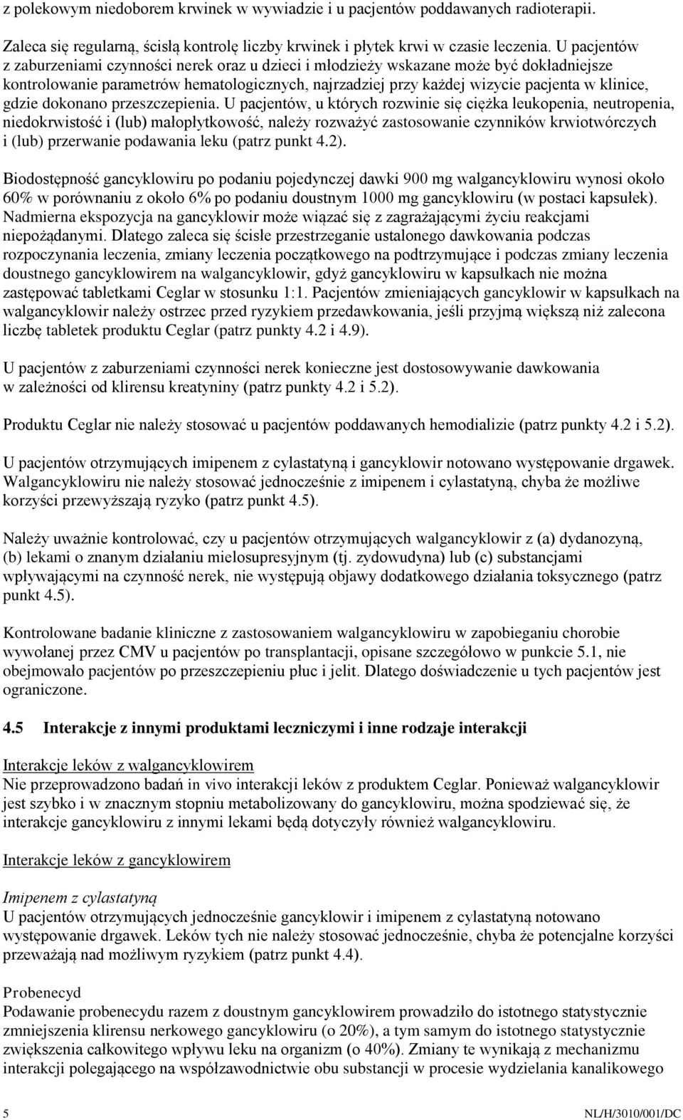 gdzie dokonano przeszczepienia.