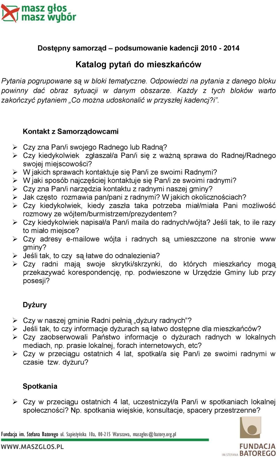 Czy kiedykolwiek zgłaszał/a Pan/i się z ważną sprawa do Radnej/Radnego swojej miejscowości? W jakich sprawach kontaktuje się Pan/i ze swoimi Radnymi?