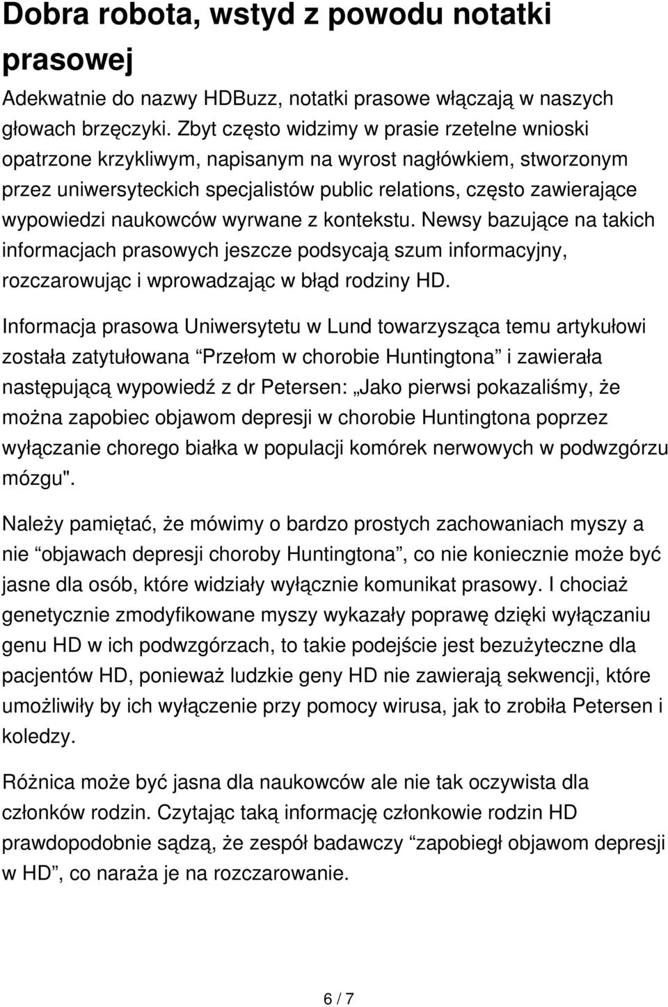 naukowców wyrwane z kontekstu. Newsy bazujące na takich informacjach prasowych jeszcze podsycają szum informacyjny, rozczarowując i wprowadzając w błąd rodziny HD.