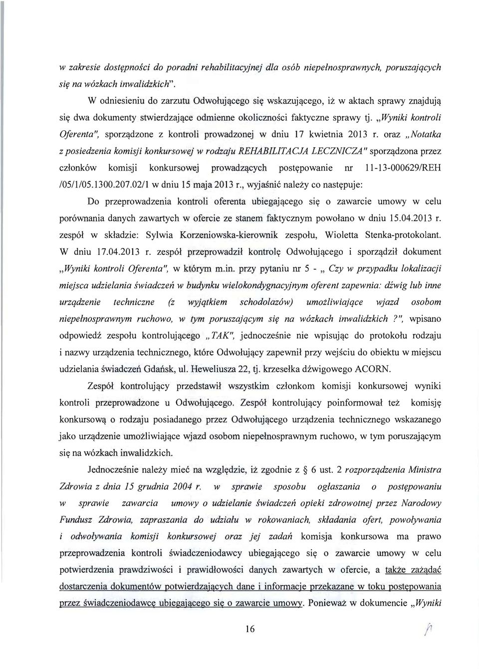 "Wyniki kontroli 0ferenta", sporz<ldzone z kontroli prowadzonej w dniu 17 kwietnia 2013 r.