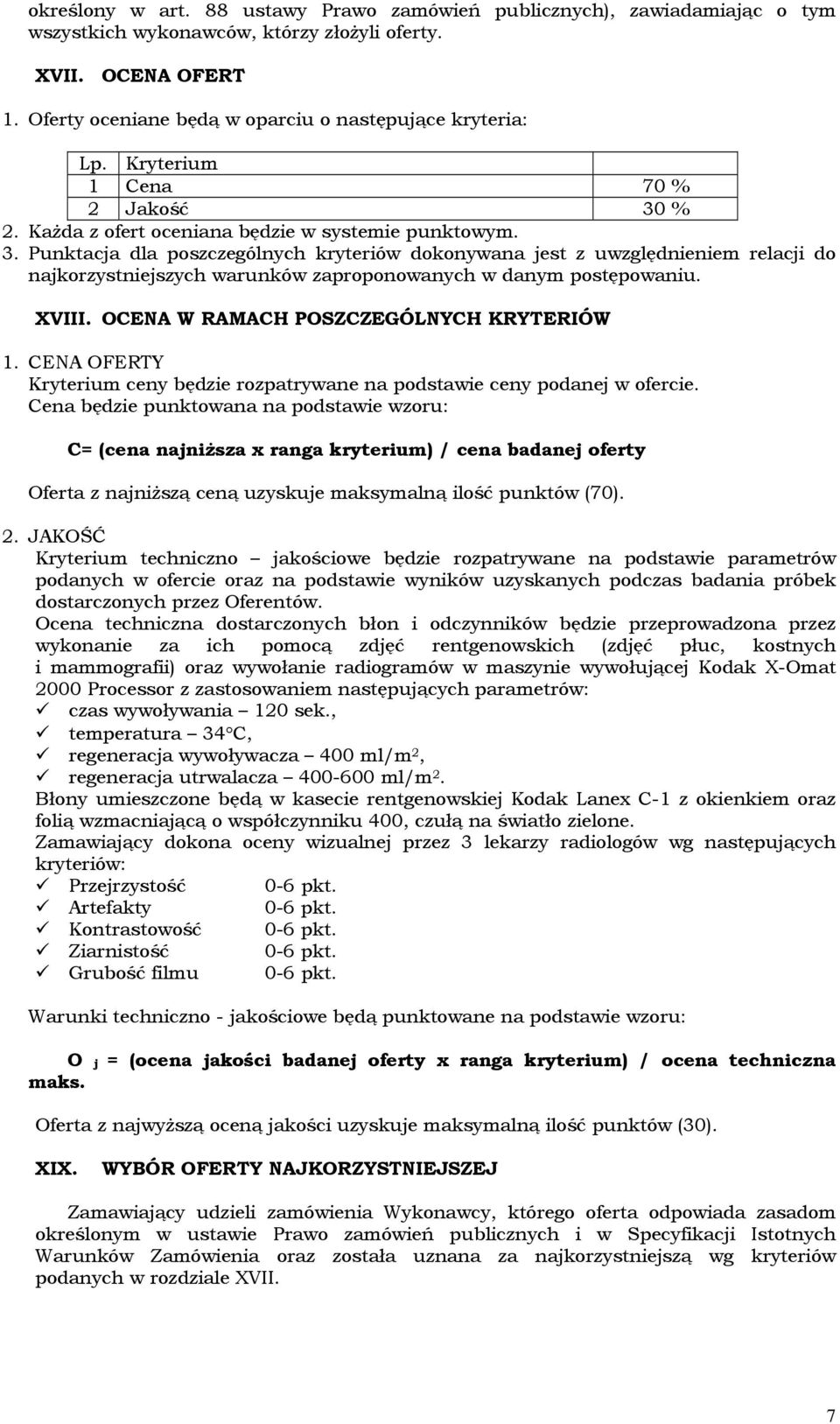 % 2. Każda z ofert oceniana będzie w systemie punktowym. 3.