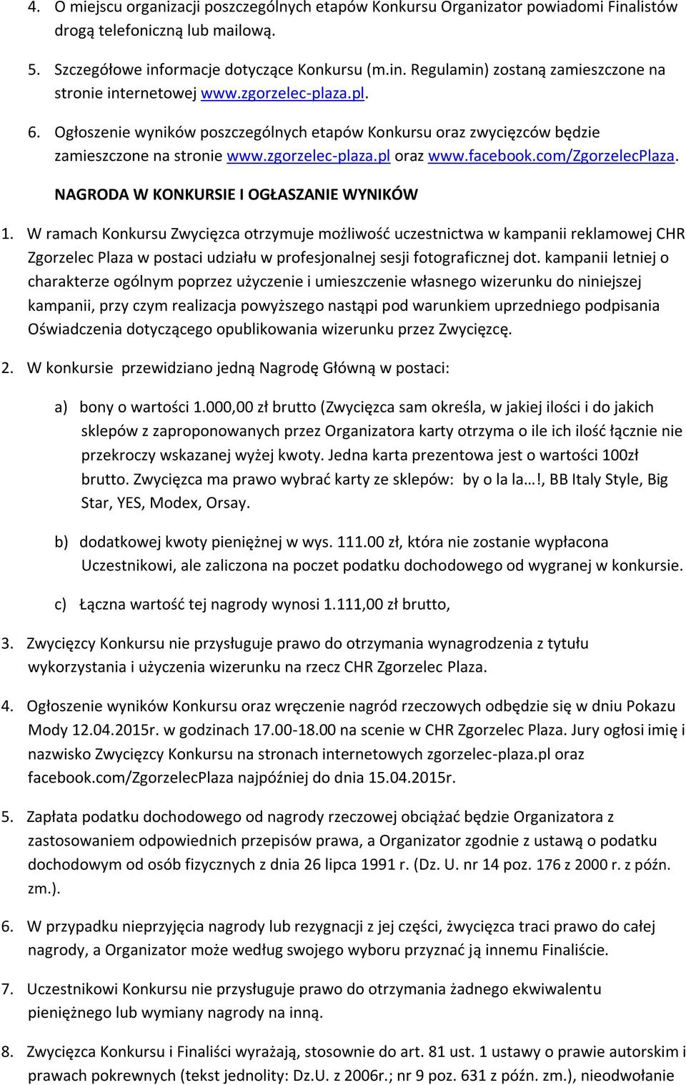 NAGRODA W KONKURSIE I OGŁASZANIE WYNIKÓW 1.