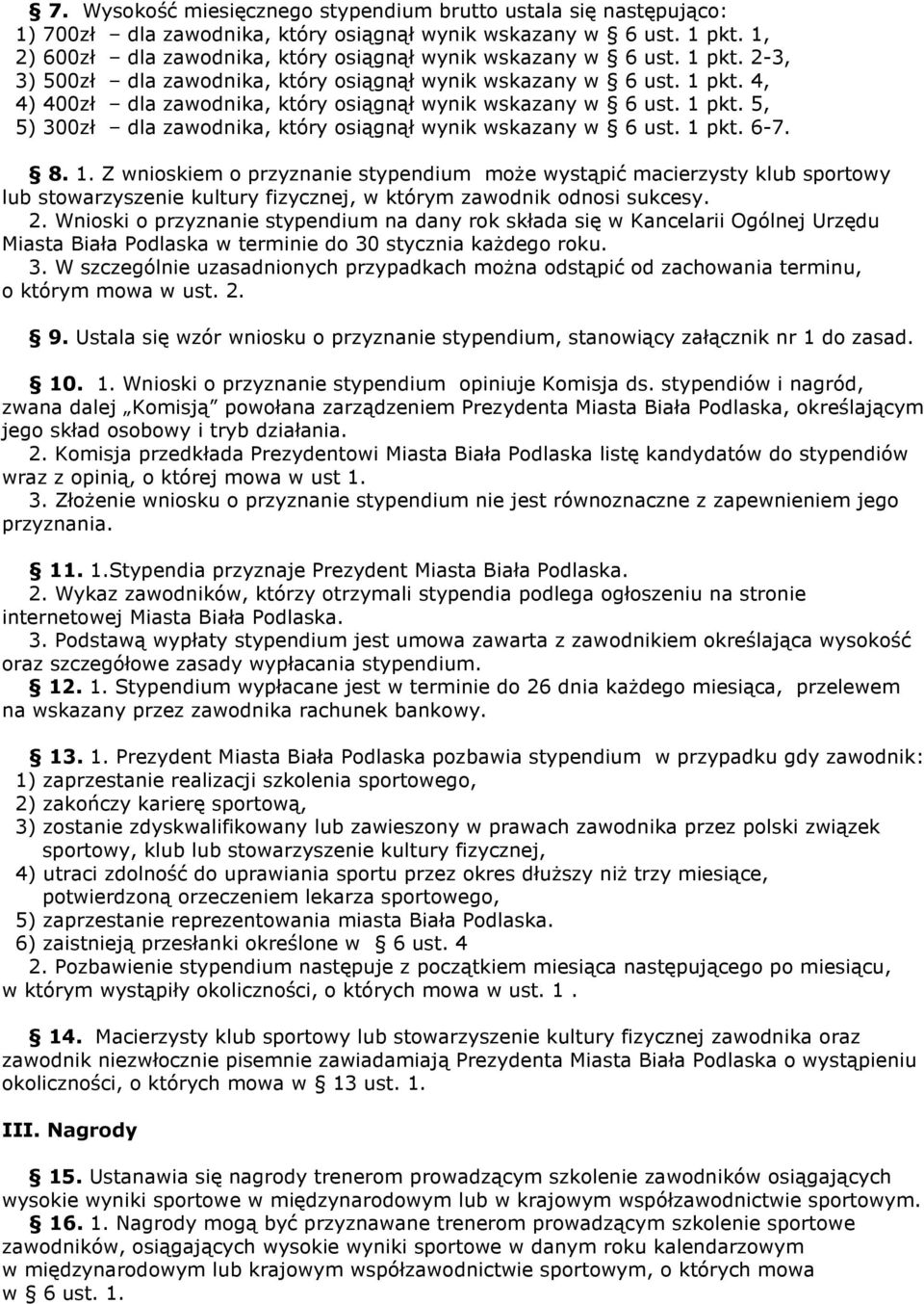 1 pkt. 5, 5) 300zł dla zawodnika, który osiągnął wynik wskazany w 6 ust. 1 