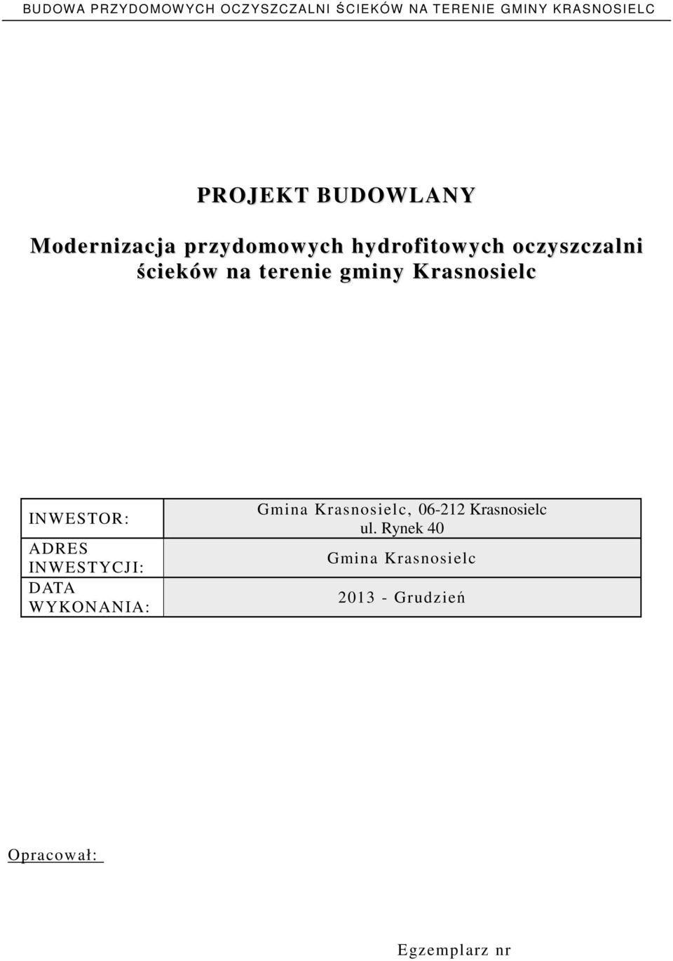 INWESTYCJI: DATA WYKONANIA: Gmina Krasnosielc, 06-212 Krasnosielc