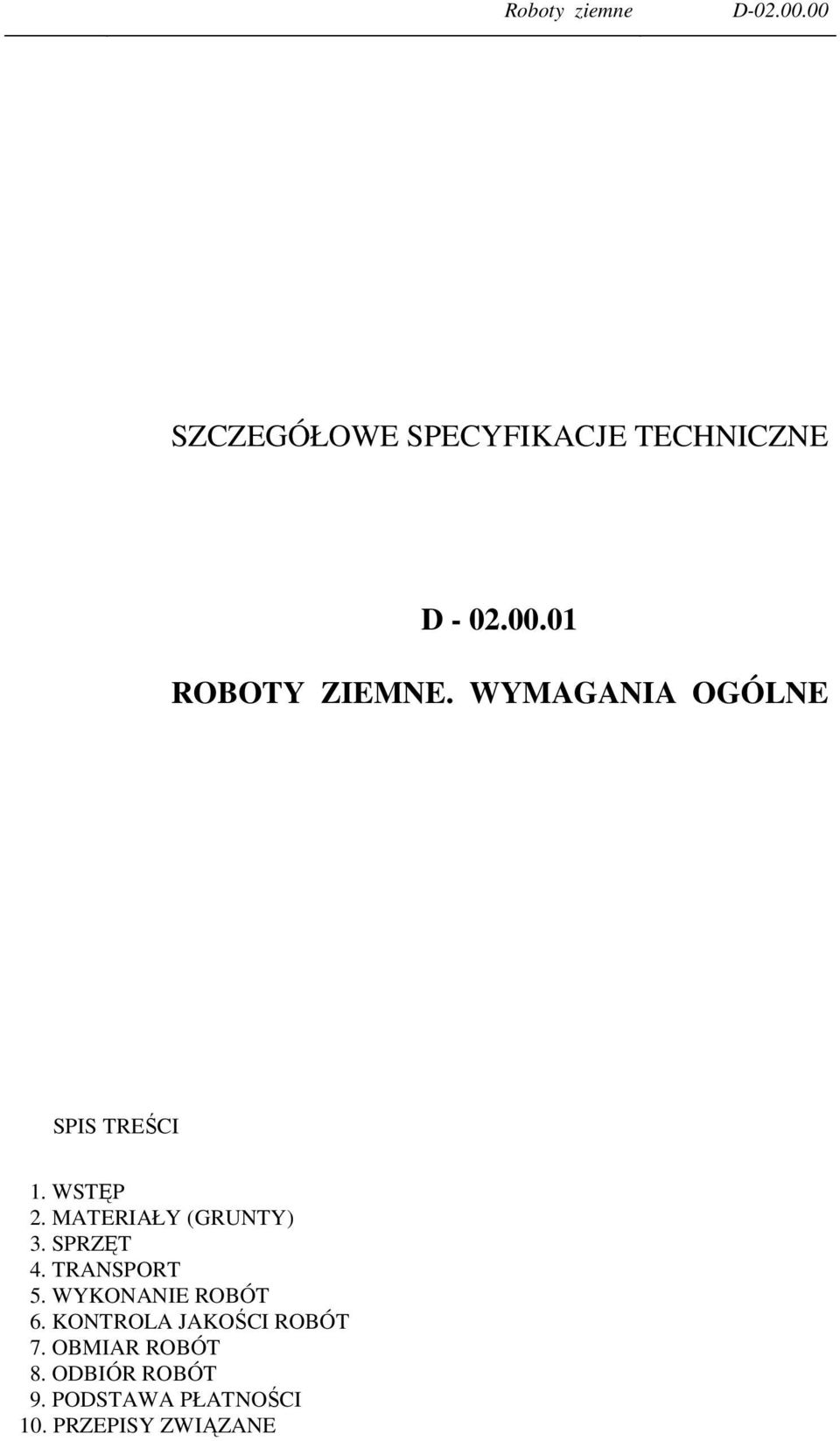 TRANSPORT 5. WYKONANIE ROBÓT 6. KONTROLA JAKOŚCI ROBÓT 7. OBMIAR ROBÓT 8.