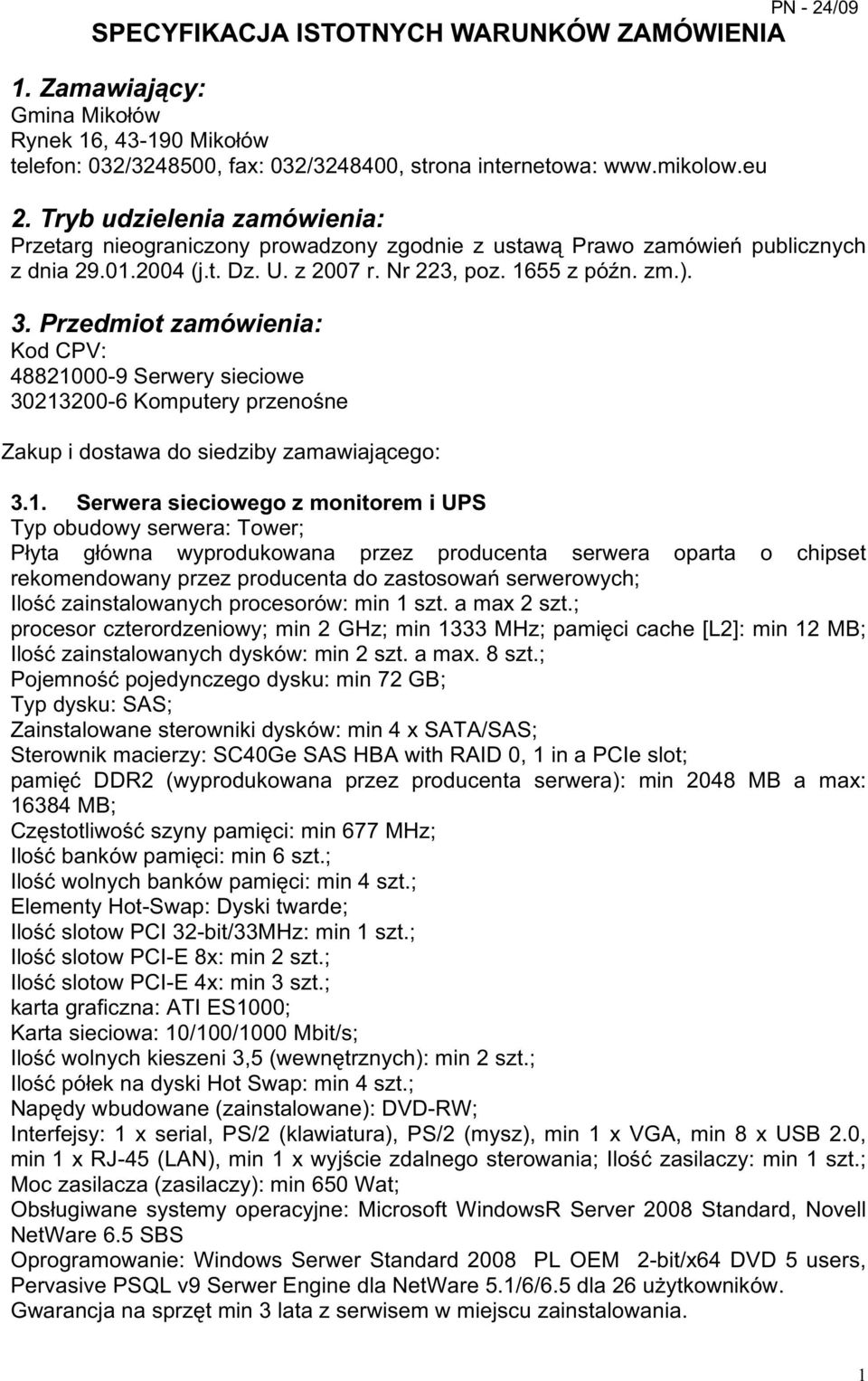 Przedmiot zamówienia: Kod CPV: 488210
