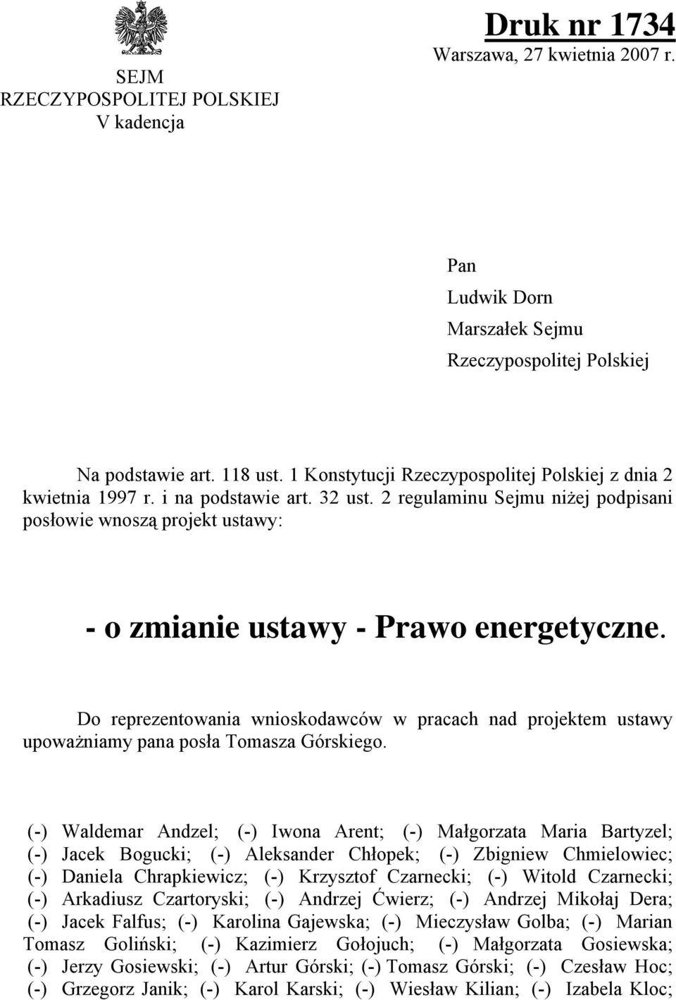 2 regulaminu Sejmu niżej podpisani posłowie wnoszą projekt ustawy: - o zmianie ustawy - Prawo energetyczne.