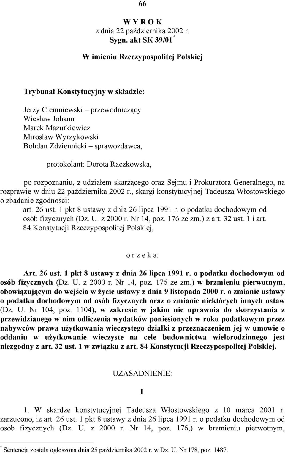 sprawozdawca, protokolant: Dorota Raczkowska, po rozpoznaniu, z udziałem skarżącego oraz Sejmu i Prokuratora Generalnego, na rozprawie w dniu 22 października 2002 r.