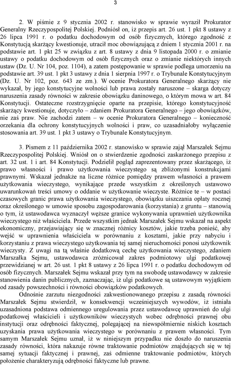 8 ustawy z dnia 9 listopada 2000 r. o zmianie ustawy o podatku dochodowym od osób fizycznych oraz o zmianie niektórych innych ustaw (Dz. U. Nr 104, poz.