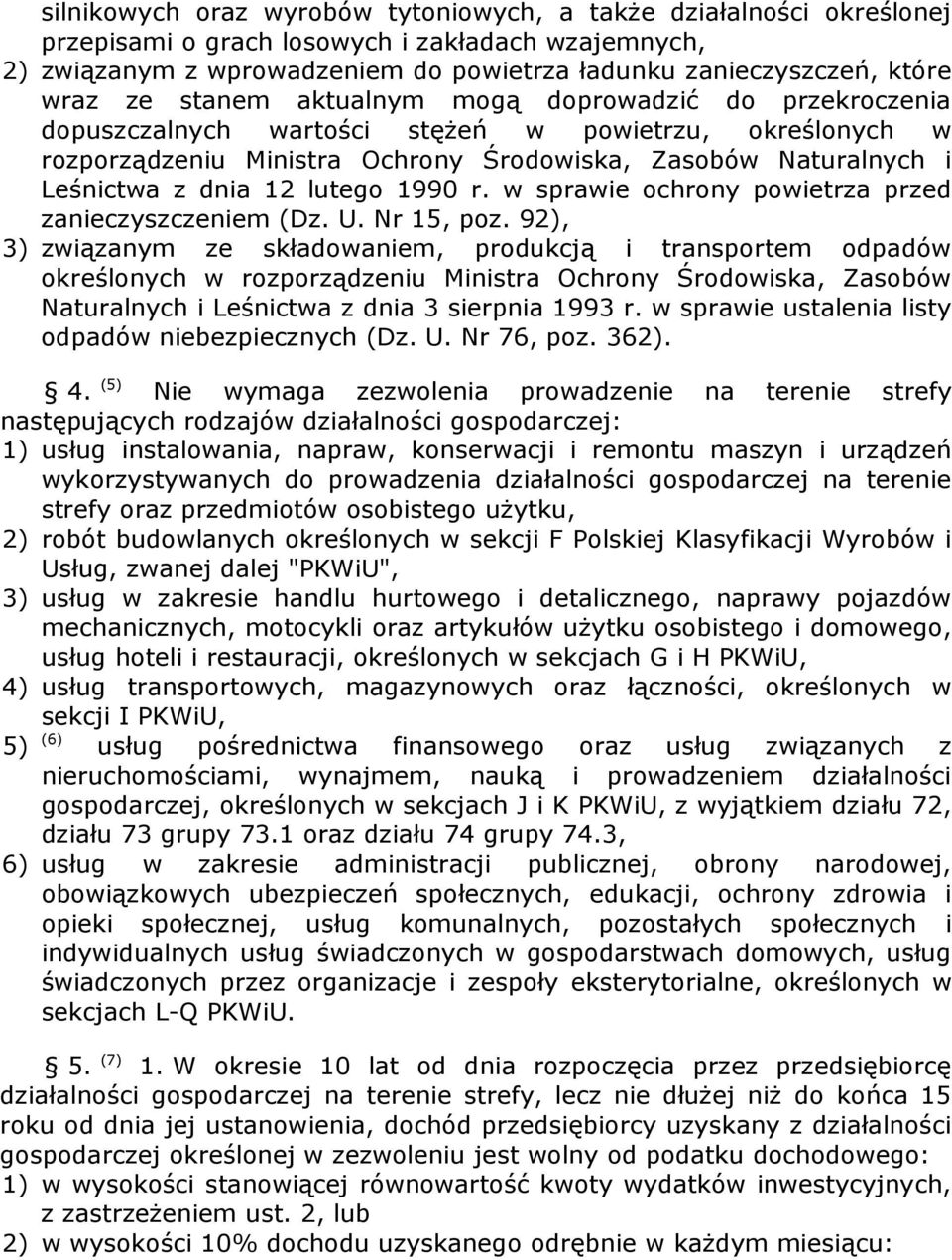 lutego 1990 r. w sprawie ochrony powietrza przed zanieczyszczeniem (Dz. U. Nr 15, poz.