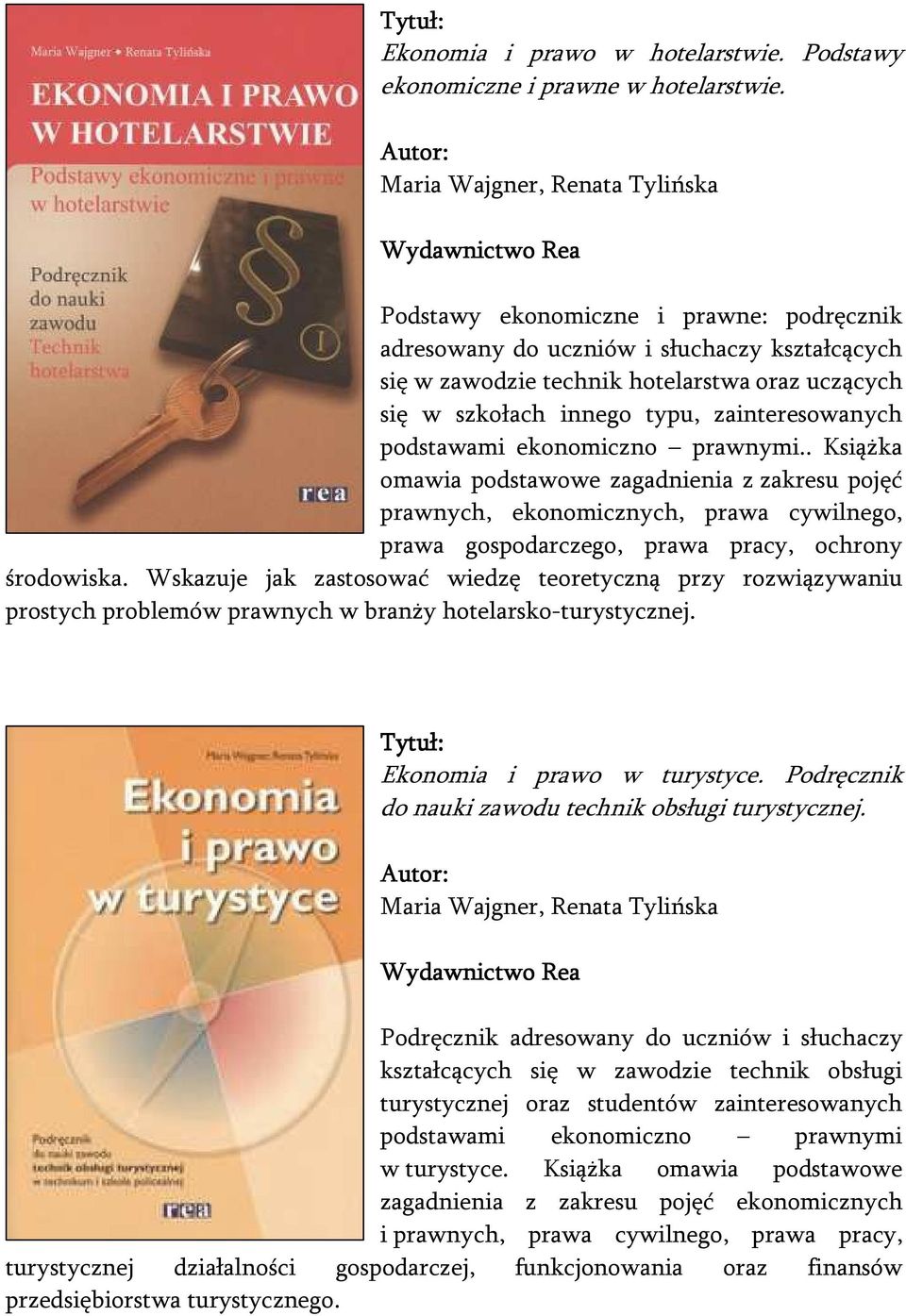 zainteresowanych podstawami ekonomiczno prawnymi.. Książka omawia podstawowe zagadnienia z zakresu pojęć prawnych, ekonomicznych, prawa cywilnego, prawa gospodarczego, prawa pracy, ochrony środowiska.