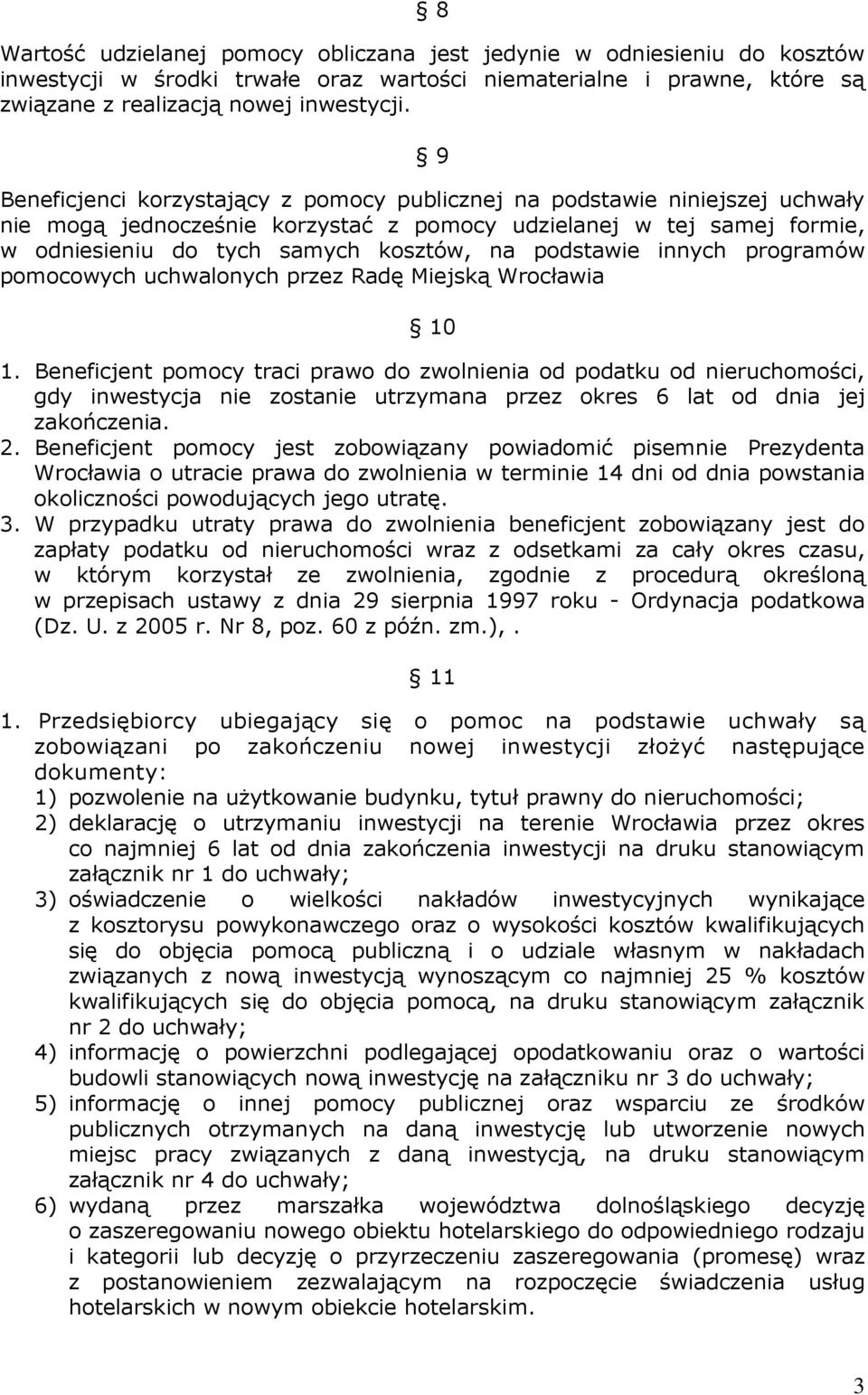 podstawie innych programów pomocowych uchwalonych przez Radę Miejską Wrocławia 10 1.