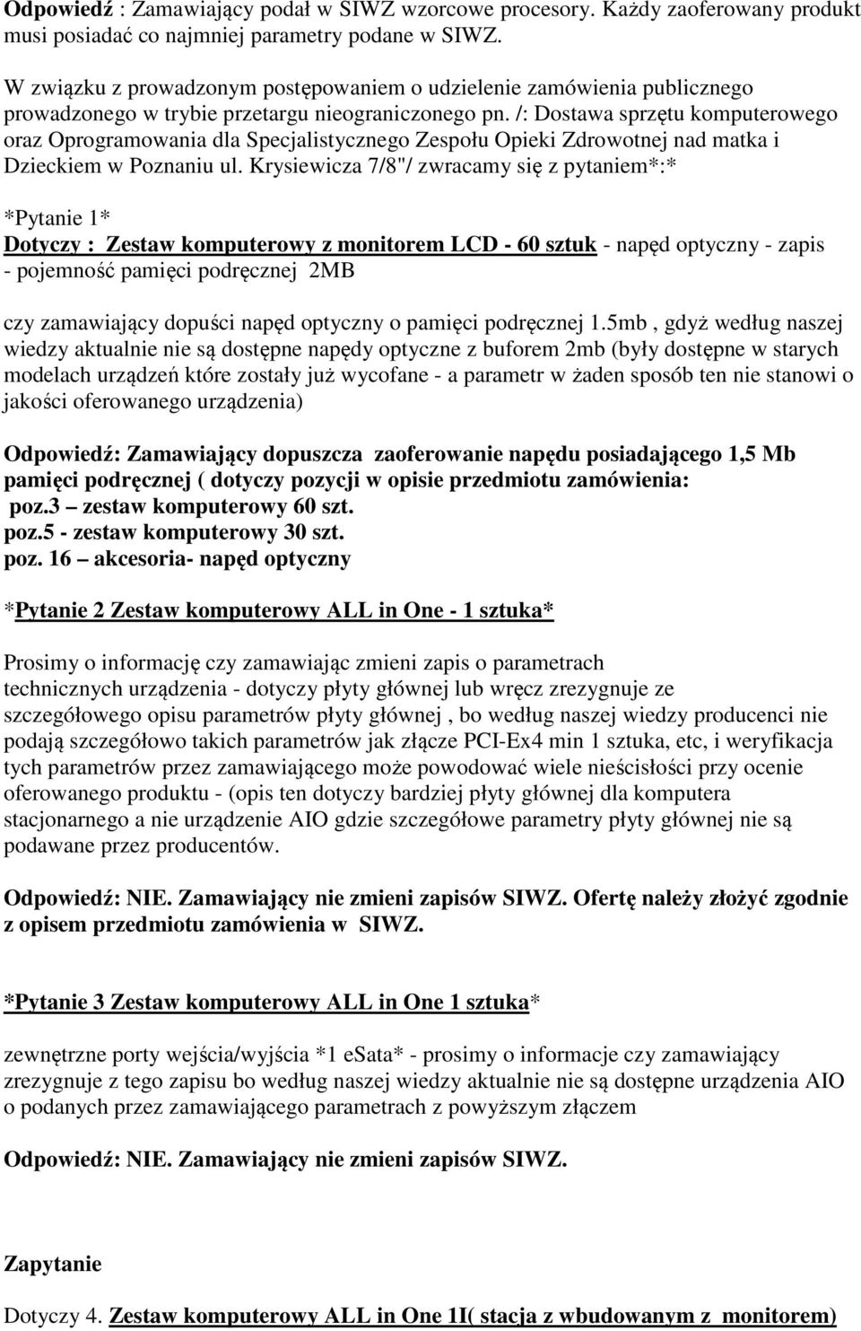 /: Dostawa sprzętu komputerowego oraz Oprogramowania dla Specjalistycznego Zespołu Opieki Zdrowotnej nad matka i Dzieckiem w Poznaniu ul.