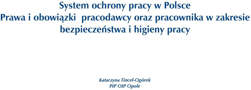 bezpieczeństwa i higieny pracy