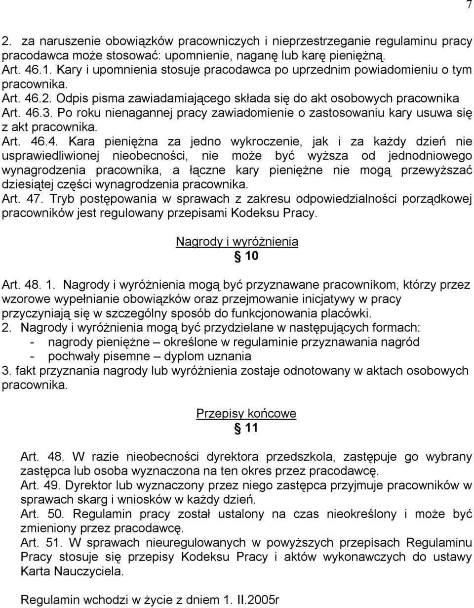 Po roku nienagannej pracy zawiadomienie o zastosowaniu kary usuwa się z akt pracownika. Art. 46