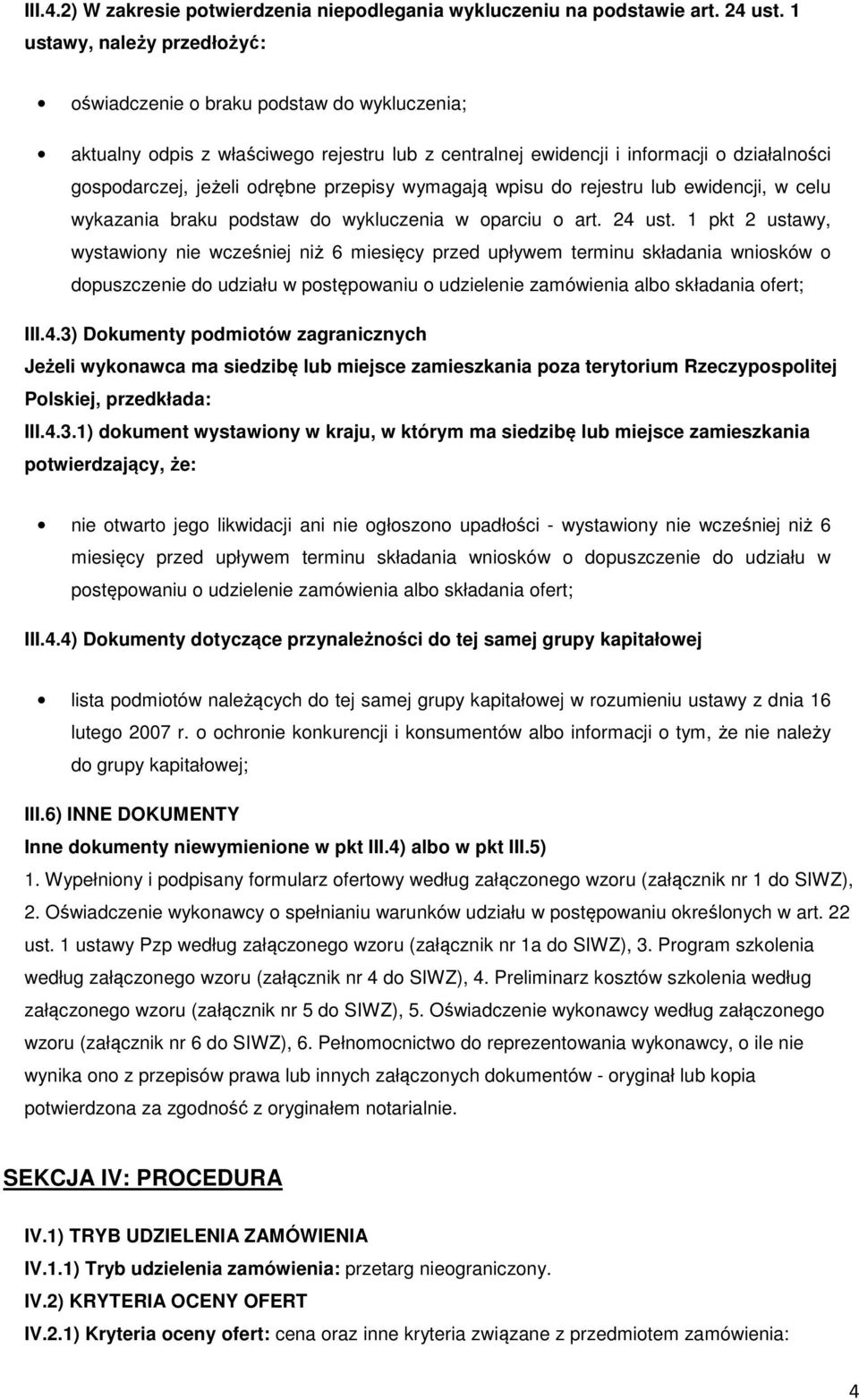 przepisy wymagają wpisu do rejestru lub ewidencji, w celu wykazania braku podstaw do wykluczenia w oparciu o art. 24 ust.