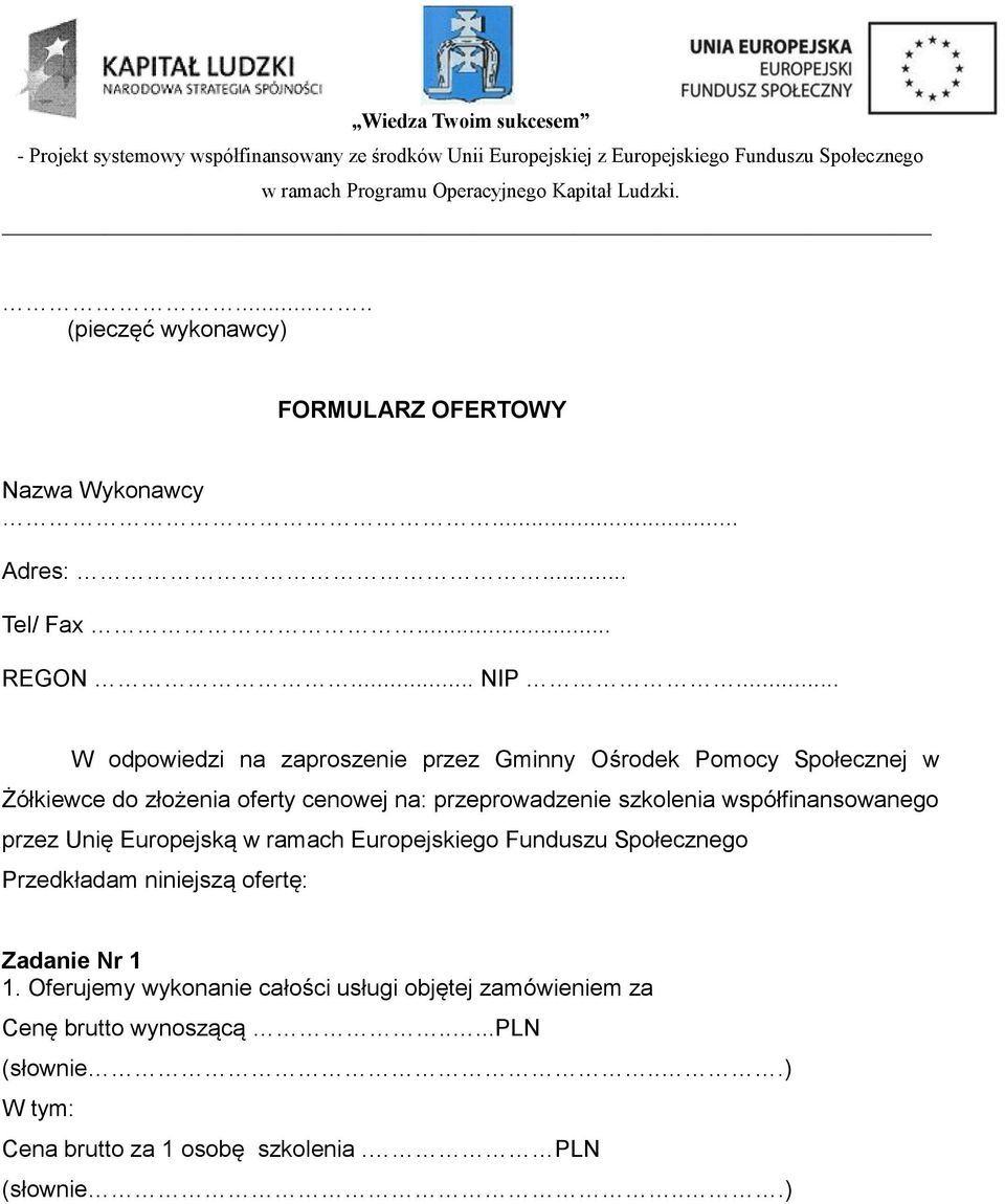 cenowej na: przeprowadzenie szkolenia współfinansowanego przez Unię Europejską w ramach Europejskiego