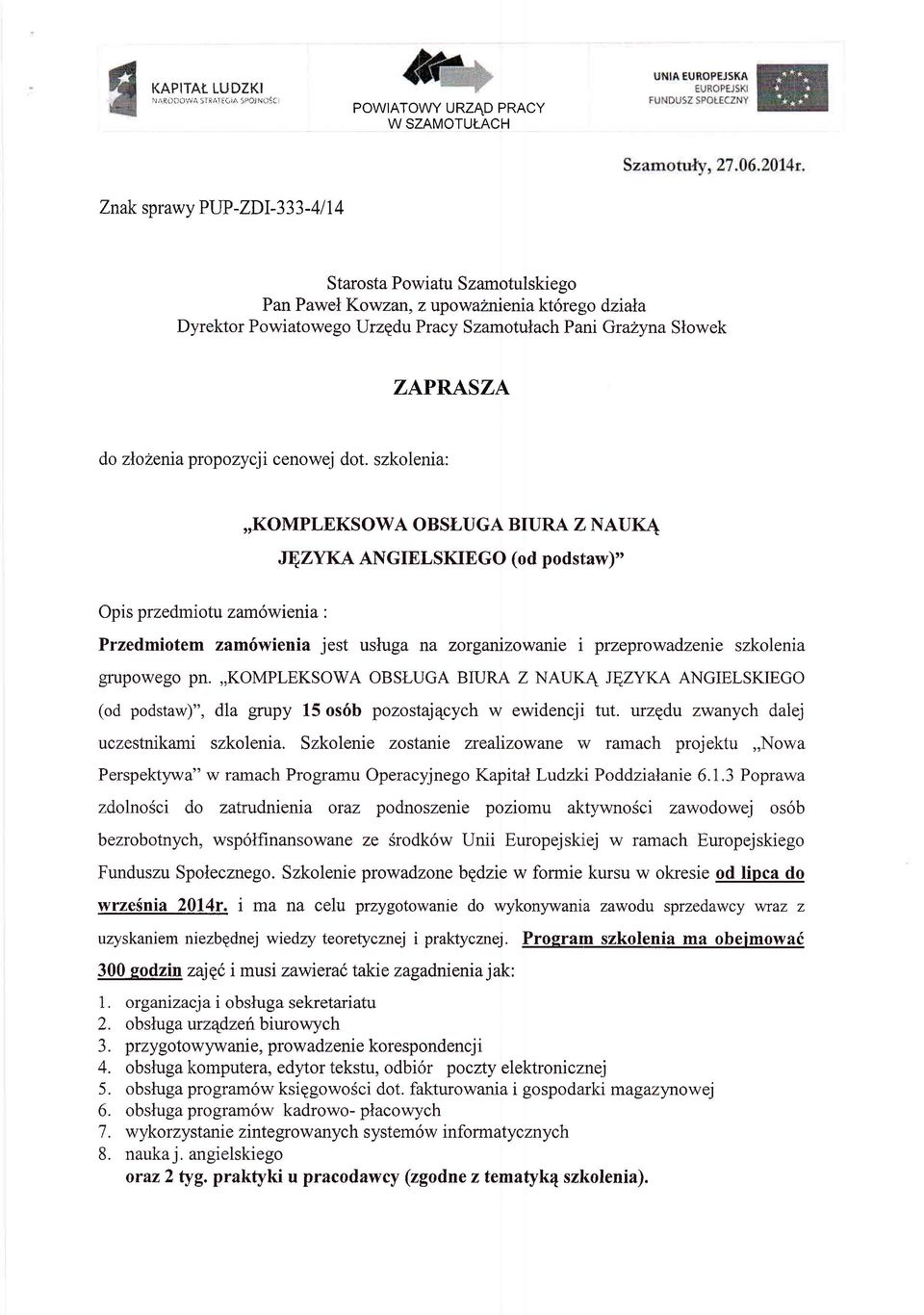 yna Slowek ZAPRASZA do zlozenra propozycj i cenowej dot.