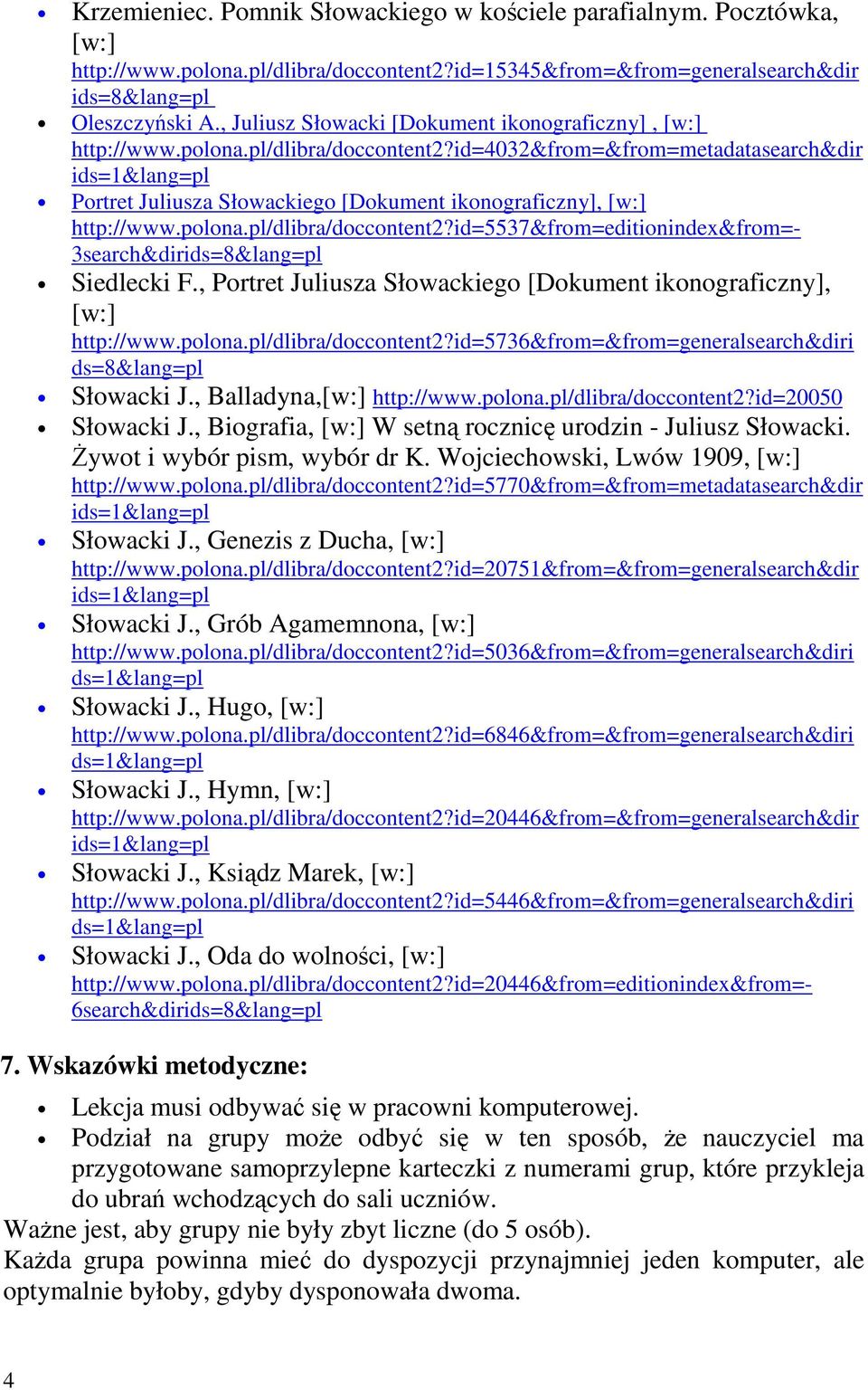 id=4032&from=&from=metadatasearch&dir Portret Juliusza Słowackiego [Dokument ikonograficzny], [w:] http://www.polona.pl/dlibra/doccontent2?