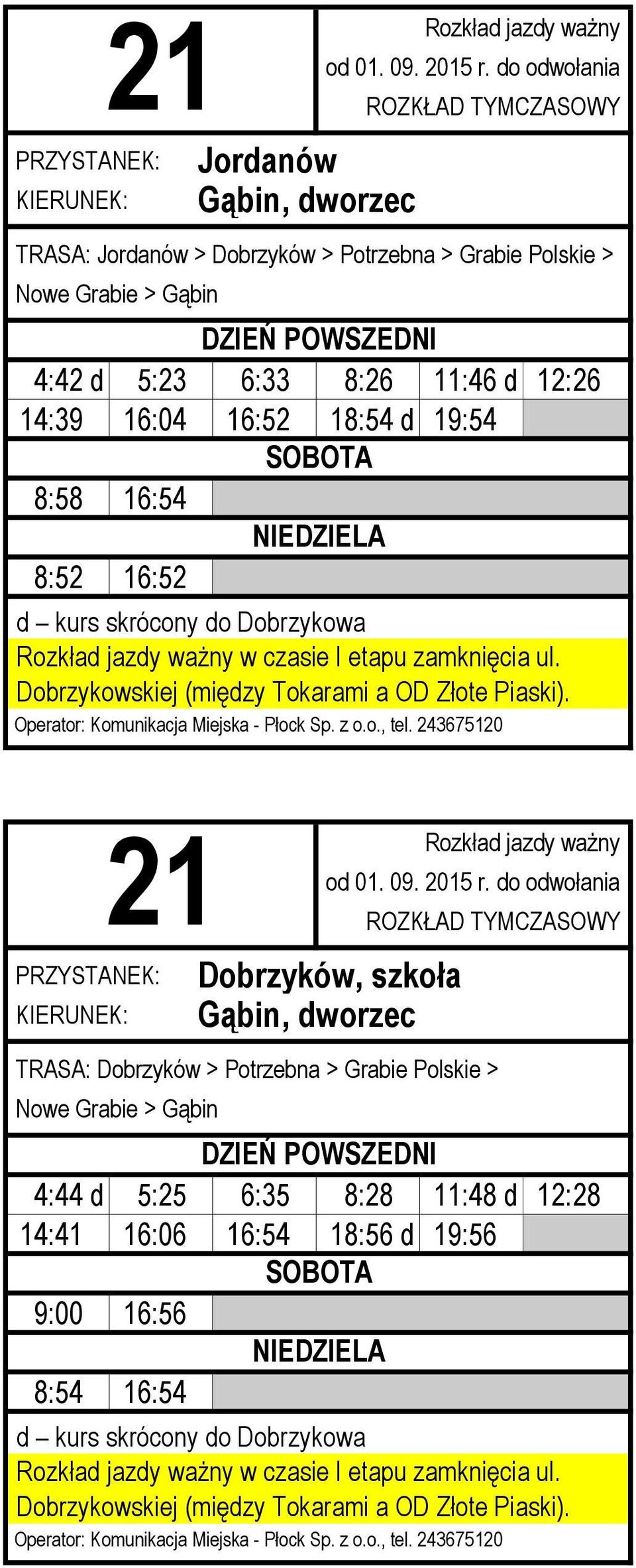 16:52 Dobrzyków, szkoła TRASA: Dobrzyków > Potrzebna > Grabie Polskie > Nowe Grabie >