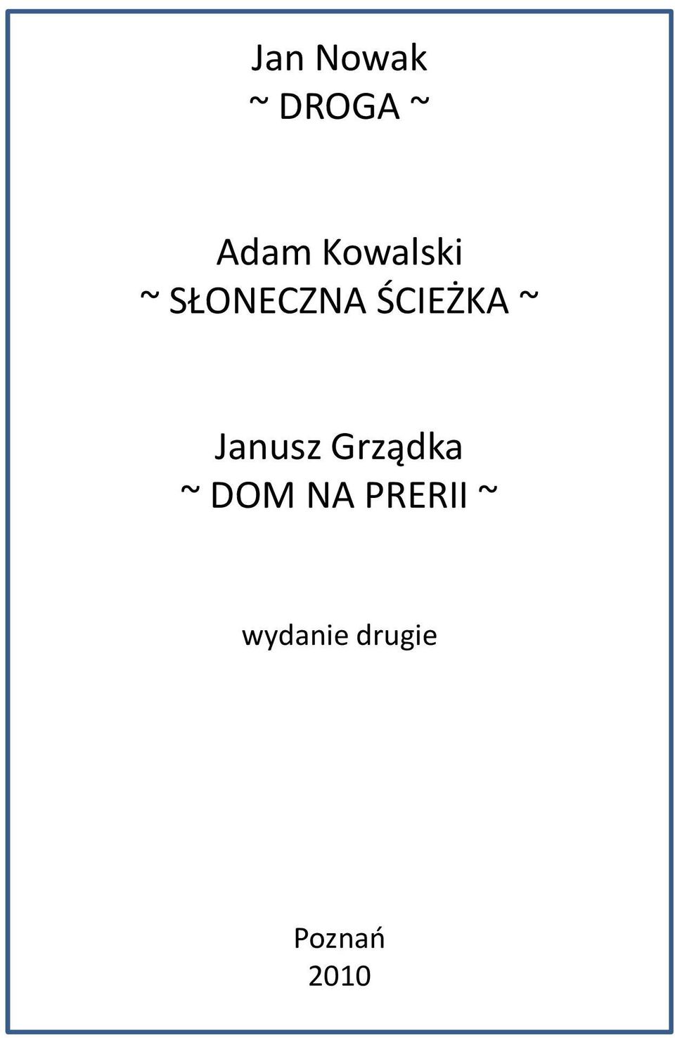 ~ Janusz Grządka ~ DOM NA
