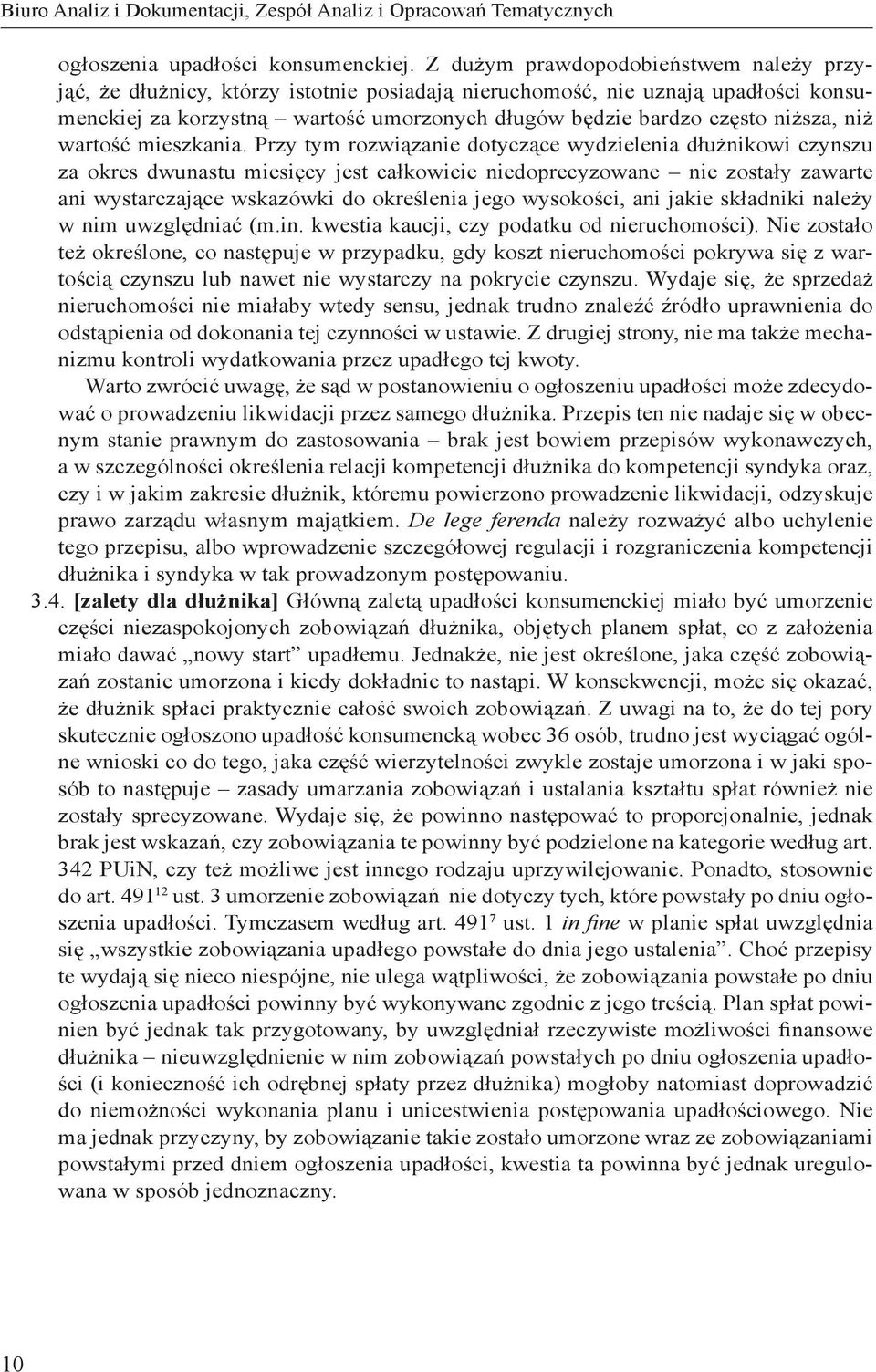 niż wartość mieszkania.
