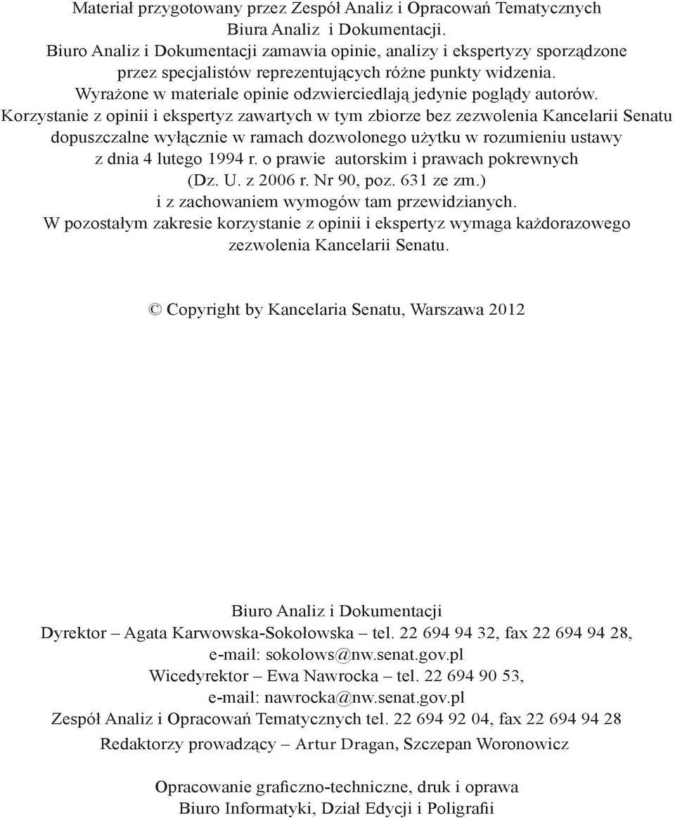 Wyrażone w materiale opinie odzwierciedlają jedynie poglądy autorów.