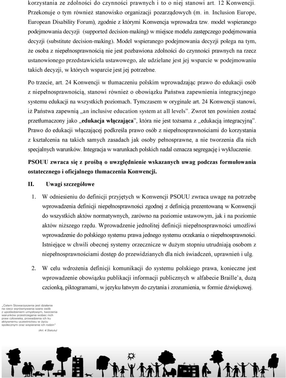 model wspieranego podejmowania decyzji (supported decision-making) w miejsce modelu zastępczego podejmowania decyzji (substitute decision-making).