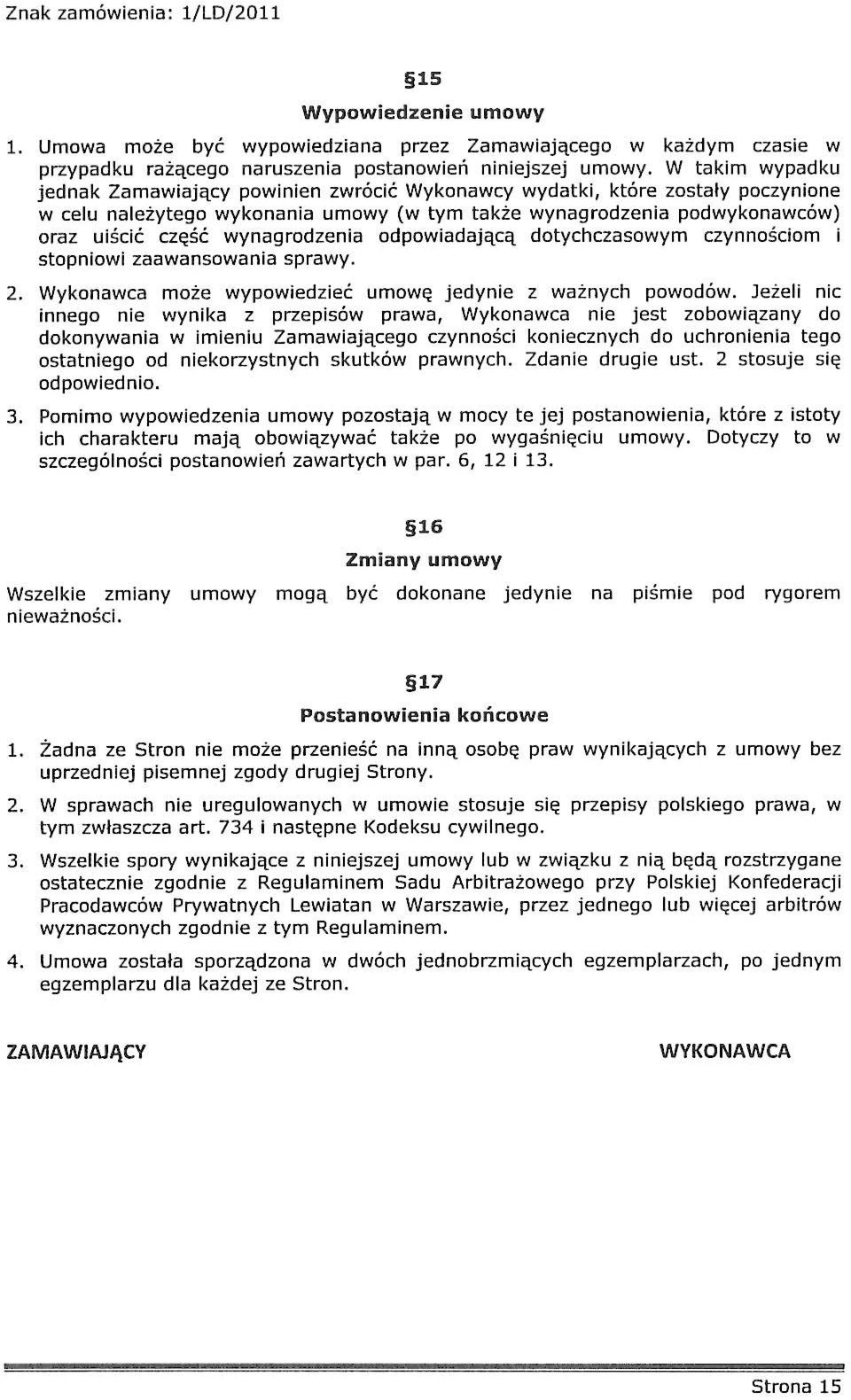 dotychczasoym czynnoścom stopno zaaansoana spray. 2. Wykonaca może ypoedzeć umoę jedyne z ażnych poodó.