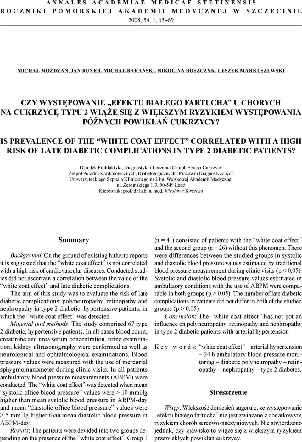 IS PREVALENCE OF THE WHITE COAT EFFECT CORRELATED WITH A HIGH RISK OF LATE DIABETIC COMPLICATIONS IN TYPE 2 DIABETIC PATIENTS?