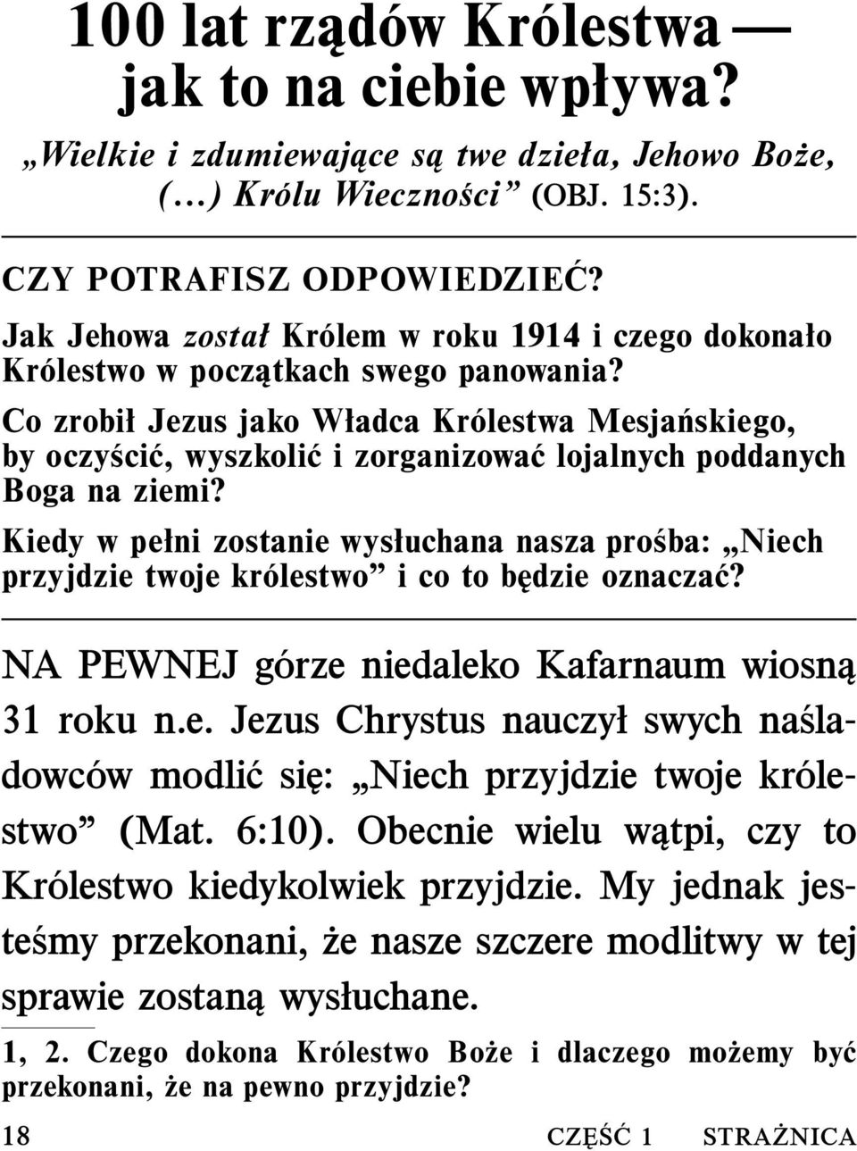 Co zrobił Jezus jako Władca Kr olestwa Mesja nskiego, by oczy sci c, wyszkoli c i zorganizowa c lojalnych poddanych Boga na ziemi?