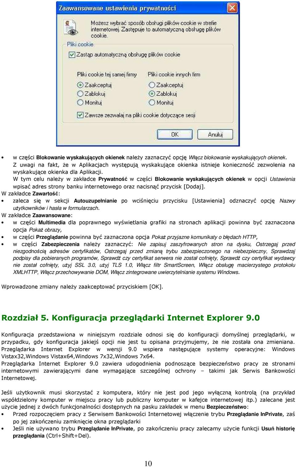 W tym celu należy w zakładce Prywatność w części Blokowanie wyskakujących okienek w opcji Ustawienia wpisać adres strony banku internetowego oraz nacisnąć przycisk [Dodaj].