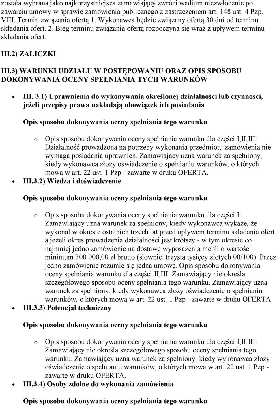 3) WARUNKI UDZIAŁU W POSTĘPOWANIU ORAZ OPIS SPOSOBU DOKONYWANIA OCENY SPEŁNIANIA TYCH WARUNKÓW III. 3.