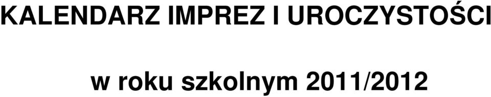 UROCZYSTOŚCI w