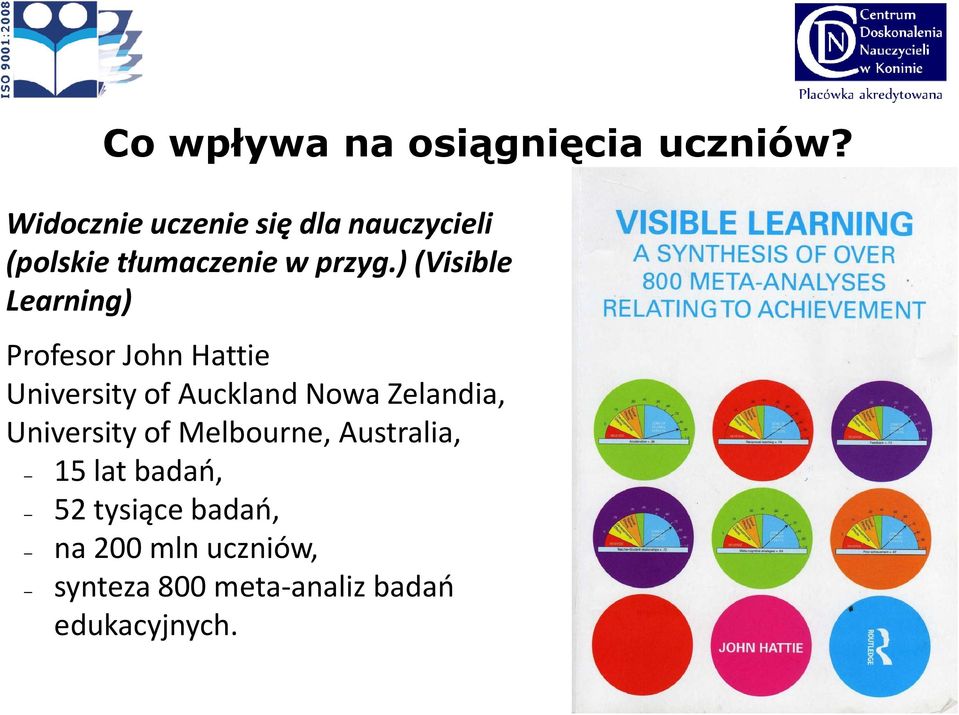 ) (Visible Learning) Profesor John Hattie Profesor John Hattie Universityof